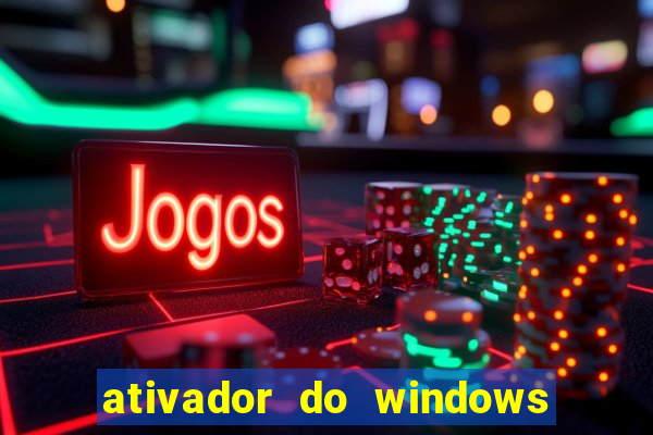 ativador do windows 7 ultimate